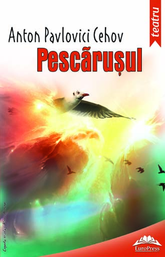 Pescărușul – o dramă de actualitate