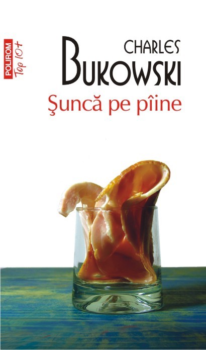 Șuncă pe pâine, Femei, Poșta, Factotum- Charles Bukowski